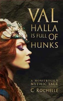 Valhalla is Full of Hunks by C. Rochelle
