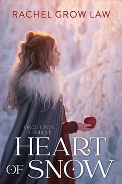 Heart of Snow by Rachel Grow Law
