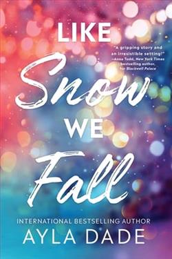 Like Snow We Fall by Ayla Dade