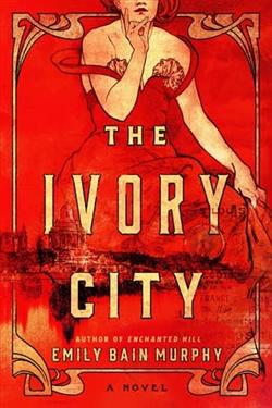 The Ivory City by Emily Bain Murphy