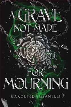 A Grave Not Made For Mourning by Caroline Cusanelli
