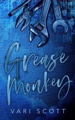 Grease Monkey by Vari Scott