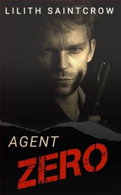 Agent Zero by Lilith Saintcrow