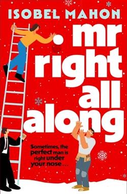 Mr Right All Along by Isobel Mahon