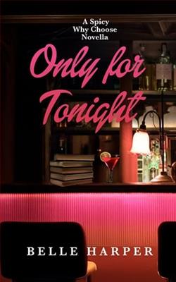 Only for Tonight by Belle Harper