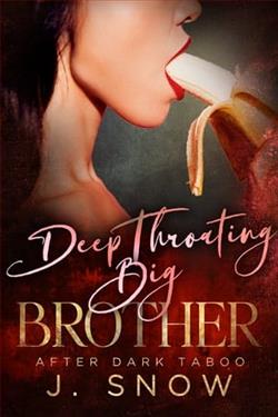 Deep Thr*ating Big Brother by J. Snow