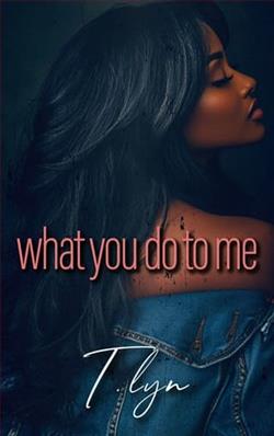 What You Do To Me by T'Lyn