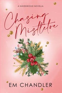 Chasing Mistletoe by E.M. Chandler