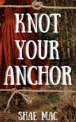 Knot Your Anchor by Shae Mac