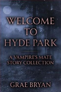 Welcome to Hyde Park by Grae Bryan