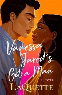 Vanessa Jared's Got a Man by LaQuette