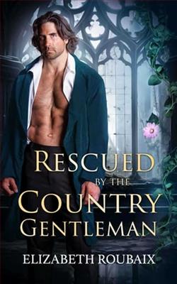 Rescued By the Country Gentleman by Elizabeth Roubaix