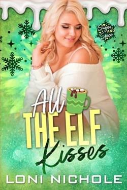 All the Elf Kisses by Loni Nichole