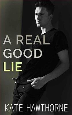 A Real Good Lie by Kate Hawthorne