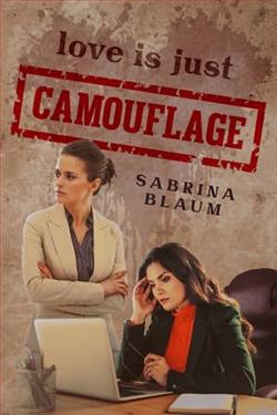 Love is just Camouflage by Sabrina Blaum