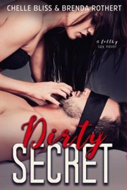 Dirty Secret by Chelle Bliss