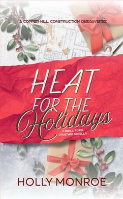 Heat for the Holidays by Holly Monroe