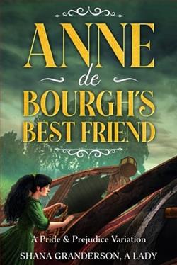 Anne de Bourgh's Best Friend by Shana Granderson