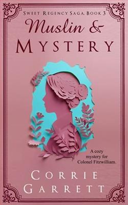 Muslin and Mystery by Corrie Garrett