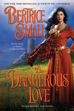 A Dangerous Love by Bertrice Small