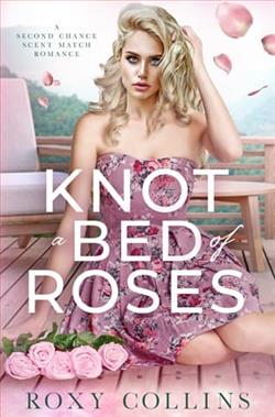 Knot A Bed Of Roses by Roxy Collins