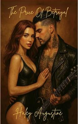 The Price Of Betrayal by Haley Augustine