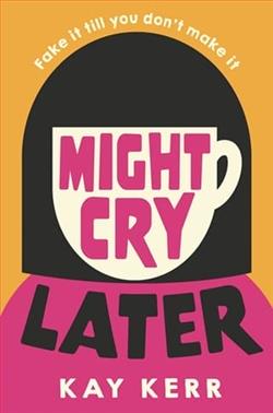 Might Cry Later by Kay Kerr
