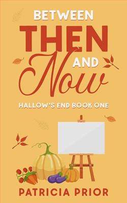 Between Then and Now by Patricia Prior
