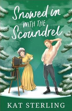 Snowed in with the Scoundrel by Kat Sterling