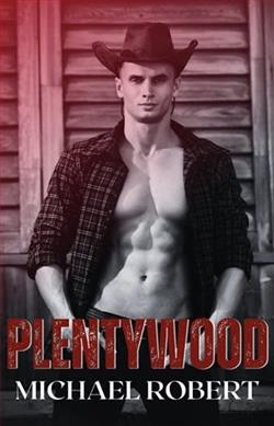 Plentywood by Michael Robert