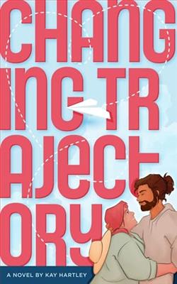 Changing Trajectory by Kay Hartley