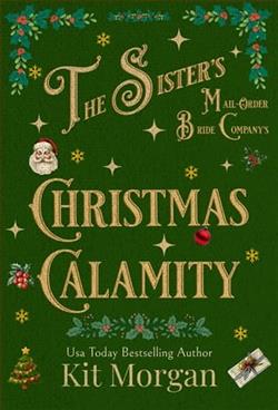 The Sister's Mail-Order Bride Company's Christmas Calamity by Kit Morgan