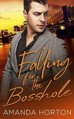 Falling for the Bosshole by Amanda Horton