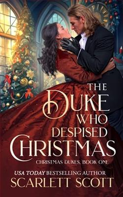 The Duke Who Despised Christmas by Scarlett Scott