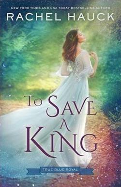 To Save a King by Rachel Hauck