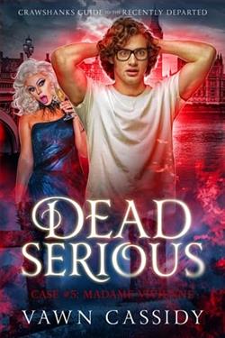 Dead Serious Case 5 Madame Vivienne by Vawn Cassidy