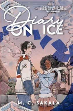 Diary On Ice by M.C. Sakala