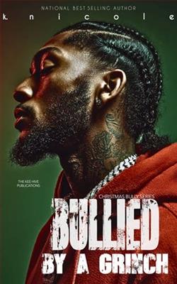 Bullied By A Grinch by K. Nicole