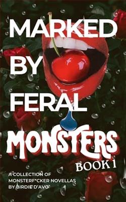 Marked By Feral Monsters by Birdie D'Avo