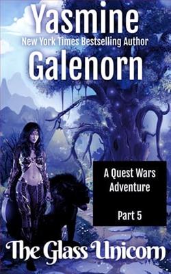 The Glass Unicorn: Part 5 by Yasmine Galenorn