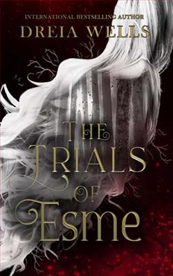 The Trials of Esme by Dreia Wells