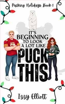 It's Beginning to Look a Lot Like Puck This by Izzy Elliott