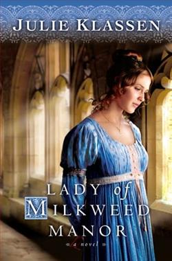 Lady of Milkweed Manor by Julie Klassen