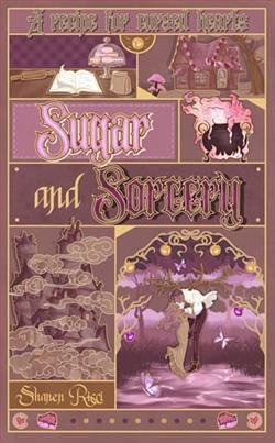Sugar & Sorcery by Shanen Ricci