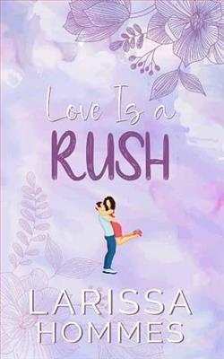 Love Is a Rush by Larissa Hommes