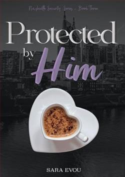 Protected By Him by Sara Evou