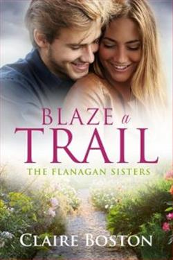 Blaze a Trail by Claire Boston
