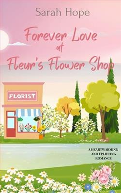Forever Love at Fleur's Flower Shop by Sarah Hope