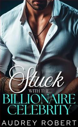 Stuck with the Billionaire Celebrity by Audrey Robert