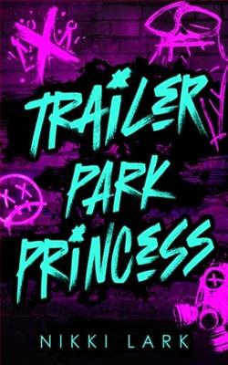 Trailer Park Princess by Nikki lark